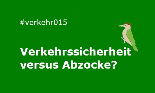 Verkehrssicherheit versus Abzocke